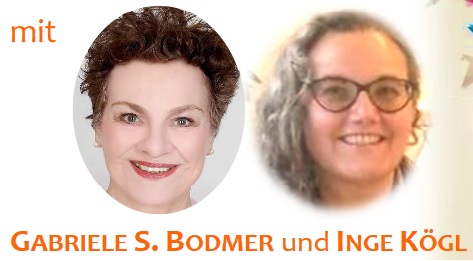 Himmel auf Erden mit Gabriele S. Bodmer & Inge Kögl